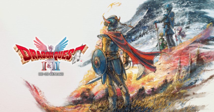 Dragon Quest I & II HD-2D Remake Preview: Timeless Classics Reborn